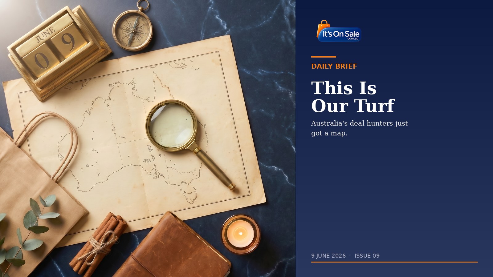 Editorial flat-lay with brass perpetual calendar showing JUNE 09, magnifying glass over a map of Australia, for the Itu2019s On Sale Daily Brief Issue 09