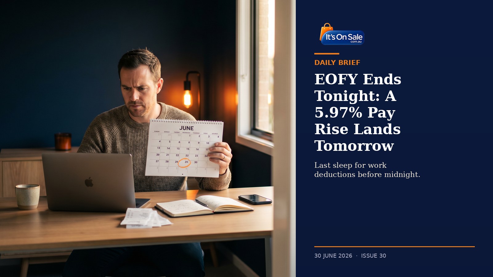 It's On Sale Daily Brief Issue 30, 30 June 2026 - EOFY ends tonight