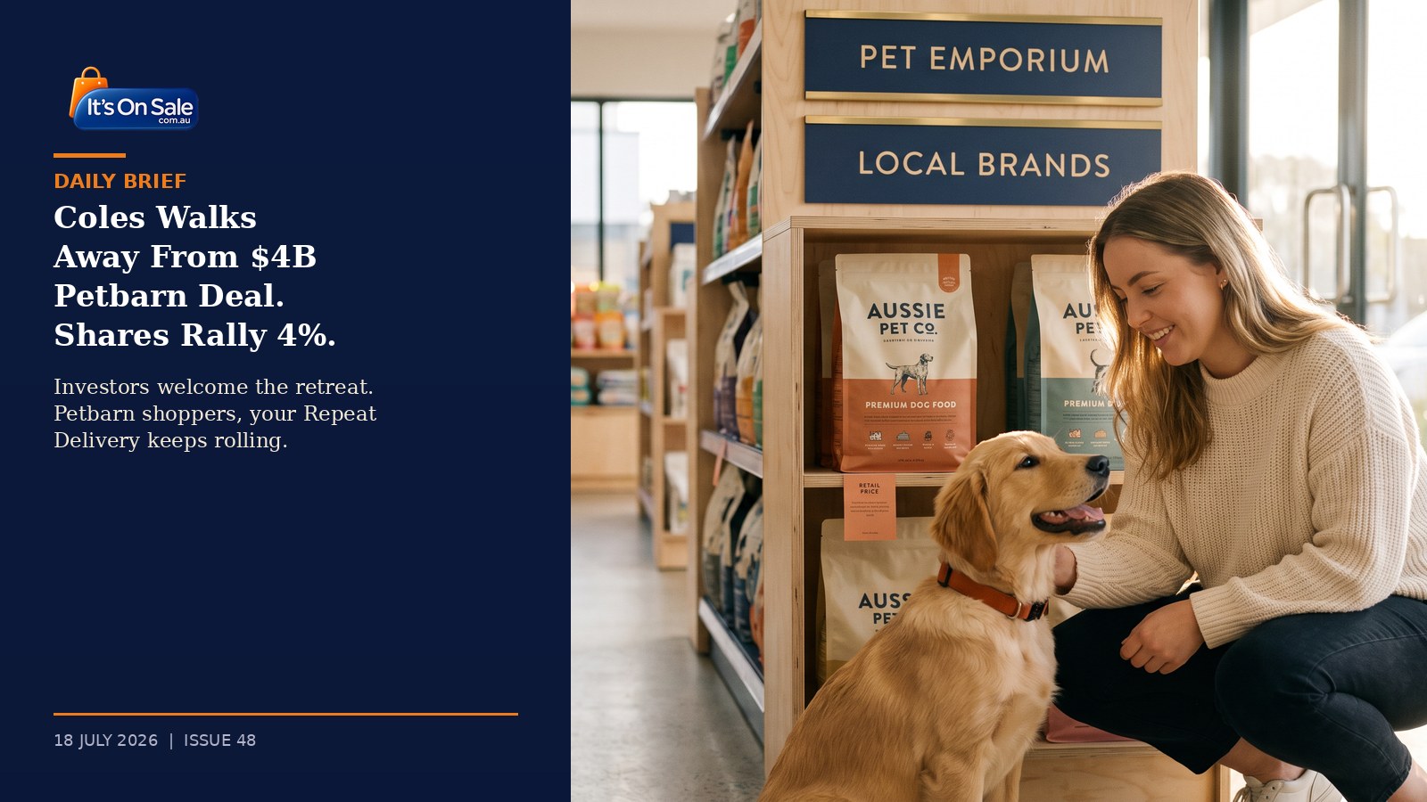 Editorial hero, Australian pet owner in cream jumper crouched with a golden retriever puppy at a modern pet emporium aisle stocked with local brand premium dog food, illustrating the Coles Greencross Petbarn takeover collapse