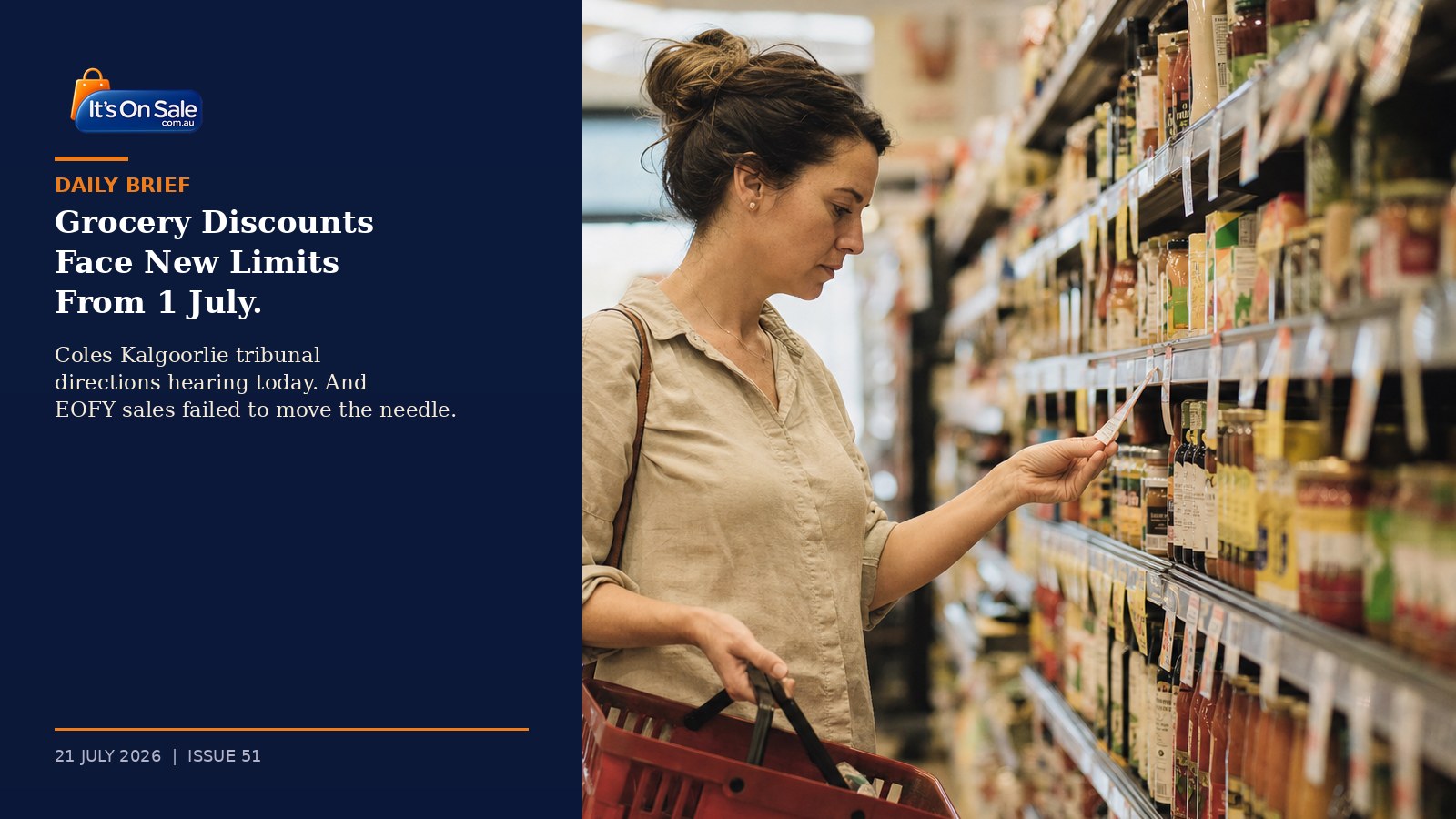 Editorial hero, an Australian shopper in her thirties reading a shelf-edge price ticket in a supermarket aisle at afternoon light with a soft-focus 30 per cent off sign in the background, illustrating new excessive pricing rules that came into force on 1 July 2026 under the Food and Grocery Code of Conduct